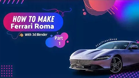 Part 1# Car Front Hood, How to Make a Ferrari Roma 3D in Blender