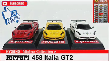 FERRARI 458 Italia GT2 – Minicar Collection 9 - by Kyosho